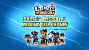 PAW Patrol Ultimate Rescue: Pups and the Mystery of the Missing Cell Phones