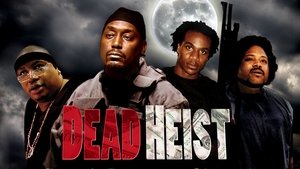 Dead Heist (2007)