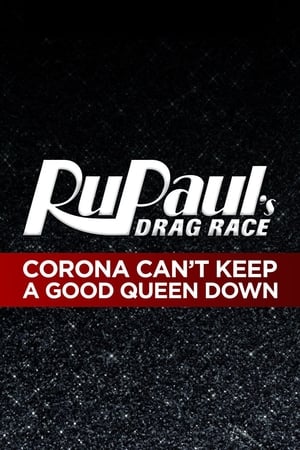 RuPaul’s Drag Race: Corona Can’t Keep a Good Queen Down poster