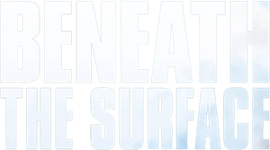 Beneath the Surface