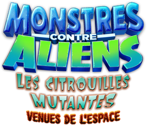 Monstres contre Aliens : Les citrouilles mutantes venues de l'espace — logo