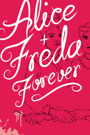 Alice + Freda Forever poster
