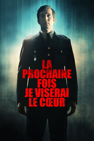 Poster La prochaine fois je viserai le cœur 2014