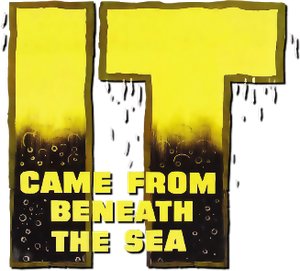 It Came from Beneath the Sea