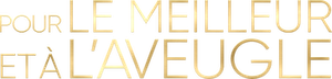 Pour le meilleur et à l'aveugle