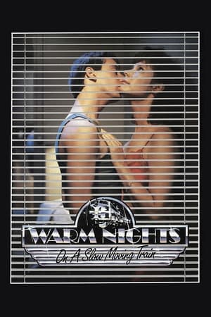 Poster Warm Nights on a Slow Moving Train (1987)