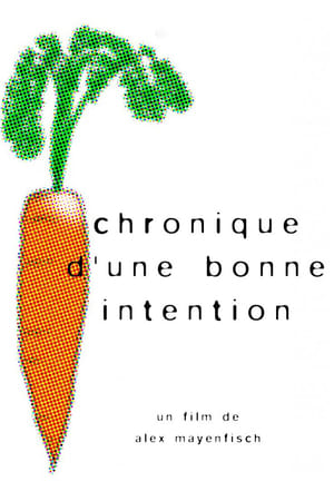 Poster di Chronique d'une bonne intention