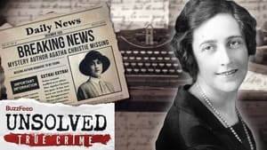 Buzzfeed Unsolved: True Crime The Puzzling Disappearance of Agatha Christie