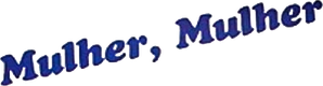Mulher, Mulher — Logos 1