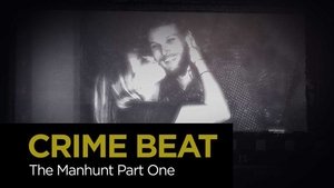 Crime Beat The Manhunt Part 1