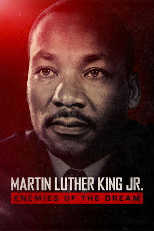 Martin Luthur King Jr.: Enemies of the Dream