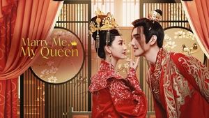 Marry Me, My Queen ( 2023 )