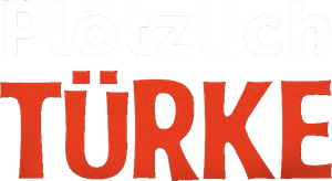 Plötzlich Türke — Logos 1