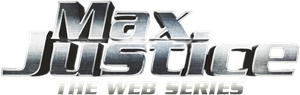 Max Justice: The Web Series