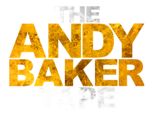 The Andy Baker Tape