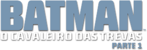 Batman: O Cavaleiro das Trevas, Parte 1