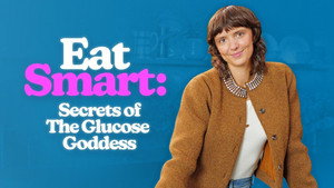 Eat Smart: Secrets of the Glucose Goddess
