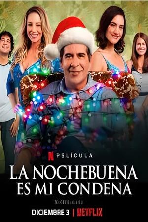 Poster La Nochebuena es mi condena 2020