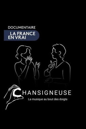 Chansigneuse, la musique au bout des doigts