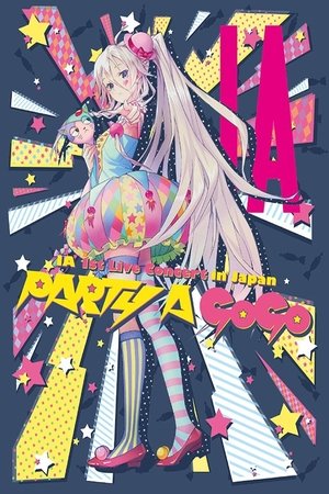 IA 1st Live Concert in Japan "PARTY A GO-GO" (2017)