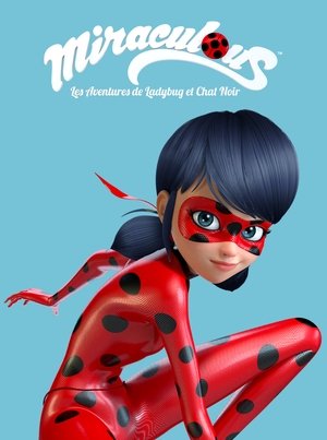 poster Miraculous: Tales of Ladybug & Cat Noir - Season 3 Episode 1 : Backwarder