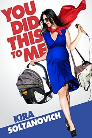 Poster di Kira Soltanovich: You Did This to Me
