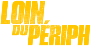 Loin du périph