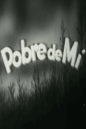 Pobre de mí