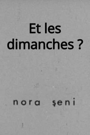 Et les dimanches?
