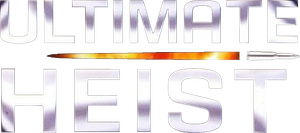 Ultimate Heist