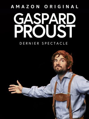 Gaspard Proust : Dernier Spectacle 7