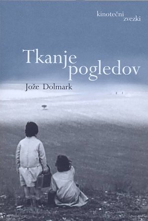 Poster Tkanje pogledov - Jože Dolmark 2017