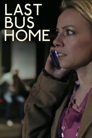 Poster Last Bus Home (2013)