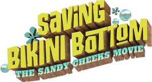 Saving Bikini Bottom: The Sandy Cheeks Movie
