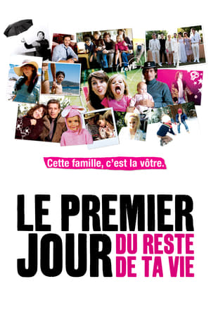 Poster Le Premier Jour du reste de ta vie 2008