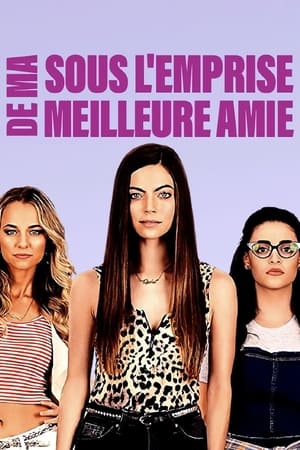 Poster Sous l'emprise de ma meilleure amie 2017