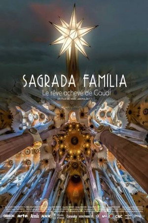  Sagrada Familia, le rêve achevé de Gaudi affiche 