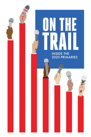 On the Trail: Inside the 2020 Primaries 8