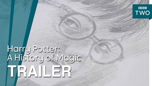 Harry Potter: A History of Magic (2017)