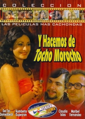Poster ...Y Hacemos de Tocho Morocho (1981)