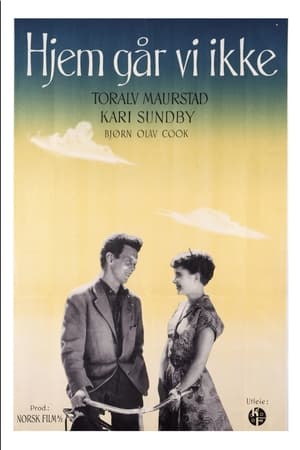 Poster Hjem går vi ikke (1955)