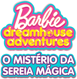 Barbie Dreamhouse Adventures: O Mistério da Sereia Mágica — Logos 1