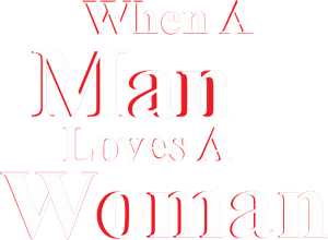 When a Man Loves a Woman
