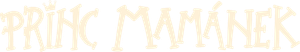 Princ Mamánek — Logos 1