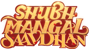 Shubh Mangal Saavdhan