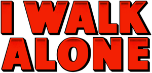 I Walk Alone