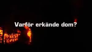 Dokument Inifrån: Varför Erkände Dom? (2009)