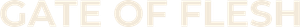 Gate of Flesh
