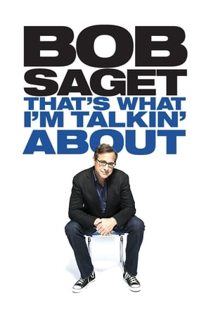 Poster Bob Saget: That's What I'm Talking About (2013)