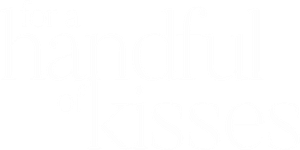 For a Handful of Kisses